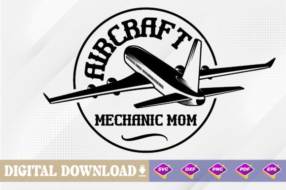Aircraft Mechanic Mom SVG Design for Crafts and Graphics