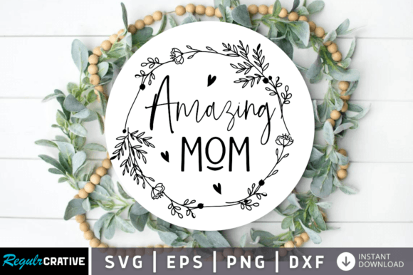 Amazing Mom SVG Design: A Versatile Graphic for Crafts and Handmade Creations