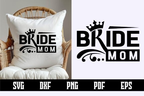 Bride Mom SVG Design: A Versatile Graphic for Crafts and Creative Projects