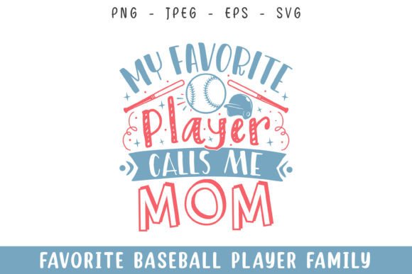 Favorite Baseball Player Calls Mom SVG: A Versatile Graphic Design Asset for Local Business Branding