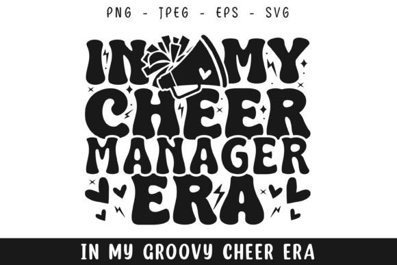In My Cheer Manager Era Groovy Retro Svg: A Bold Graphic for Crafts and Branding