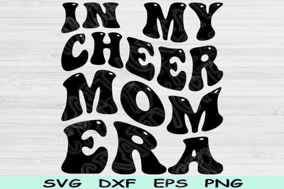 In My Cheer Mom Era SVG Cut File for Crafts and Graphics