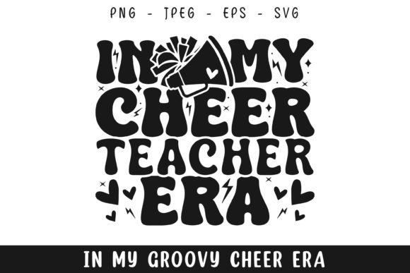 In My Cheer Teacher Era Groovy Retro Graphics for Crafts
