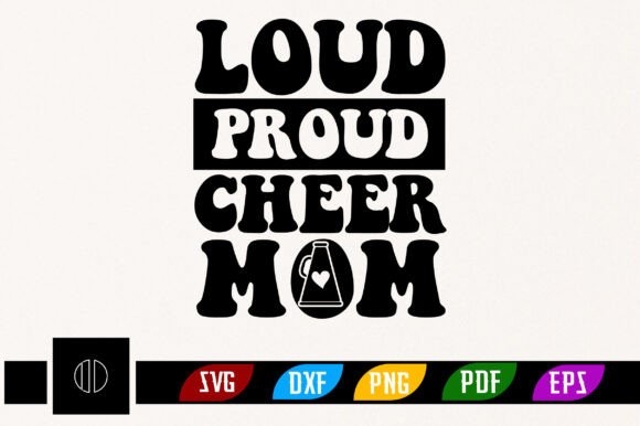 LOUD PROUD CHEER MOM SVG PNG Design for Crafts and Graphics