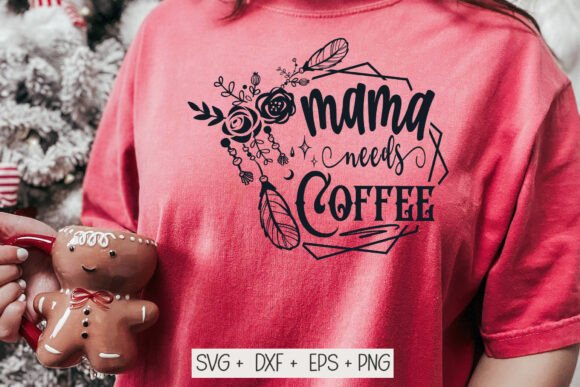 Mama Needs Coffee SVG: A Lively Design Asset for Crafts and Graphics