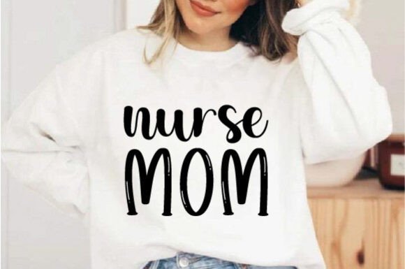Nurse Mom SVG Mother’s Day Sublimation: A Practical Graphic Design Asset for Crafts and Merch