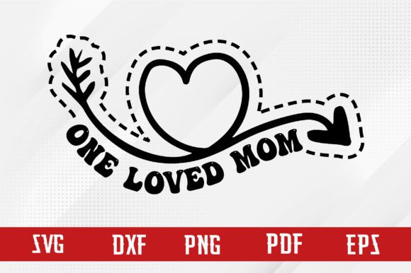 One Loved Mom SVG Design for Crafts and Graphics