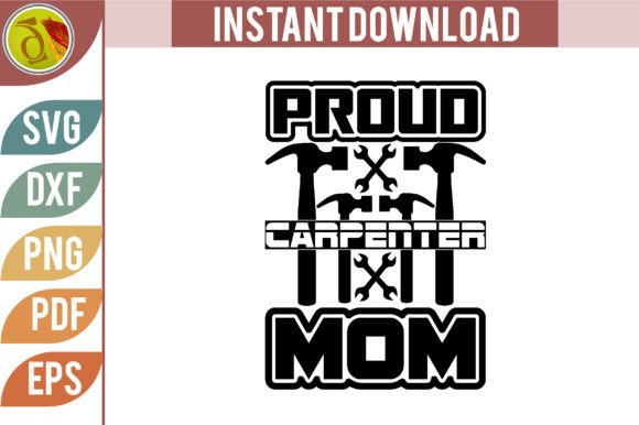Proud Carpenter Mom SVG Design: A Versatile Craft Asset for Creative Projects