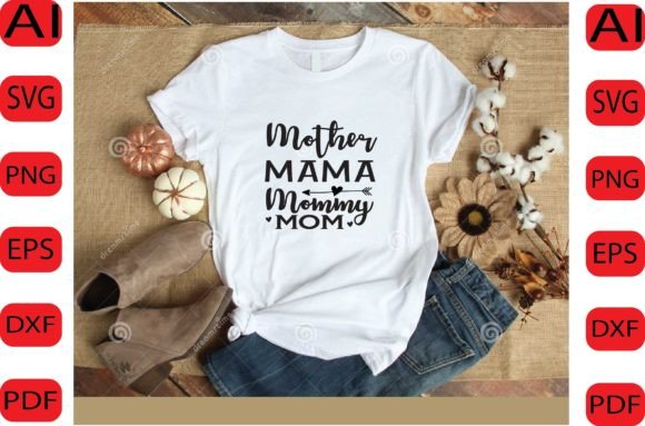 Reviewing the Mother Mama Mommy Mom SVG Design for Crafts and Graphics