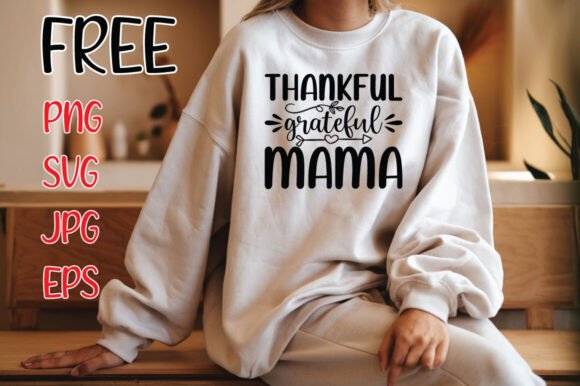 Thankful Grateful Mama SVG – A Versatile Graphic for Crafts and Merch
