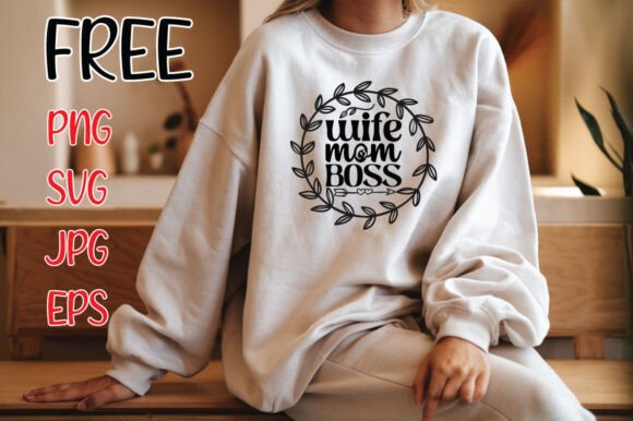 Wife Mom Boss Mom SVG for Crafts and Graphics Projects